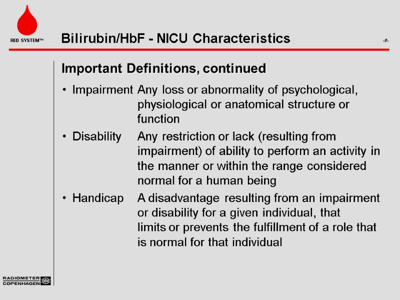 Important Definitions, continued Impairment Any loss or abnormality of psychological,    physiological